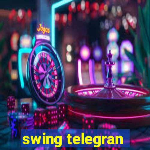 swing telegran