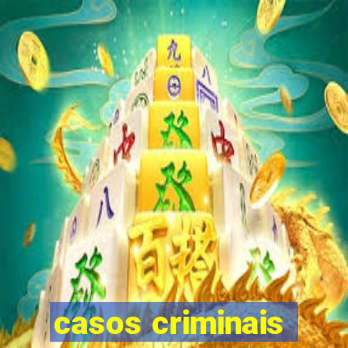 casos criminais