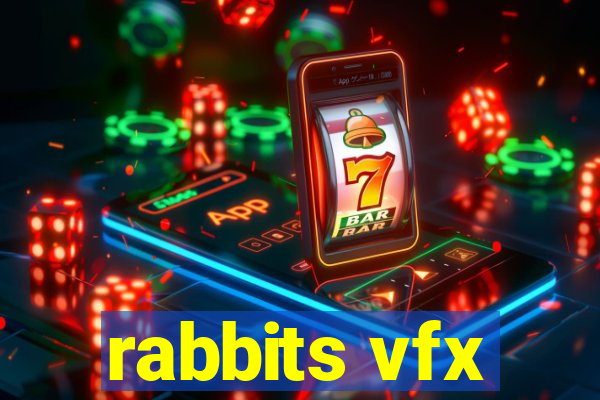 rabbits vfx