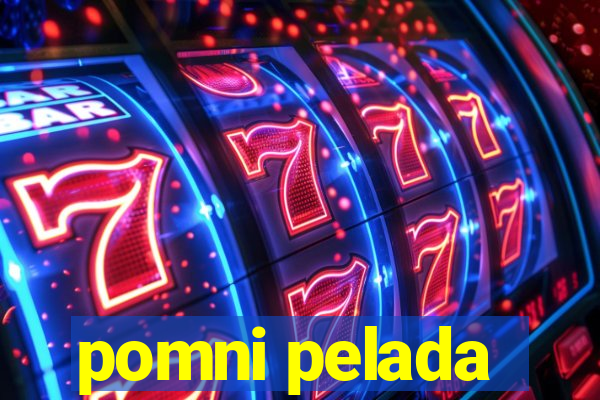 pomni pelada