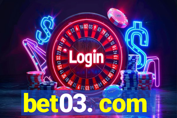 bet03. com