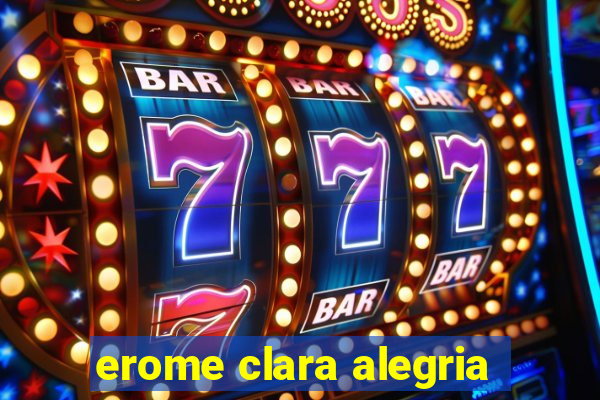 erome clara alegria