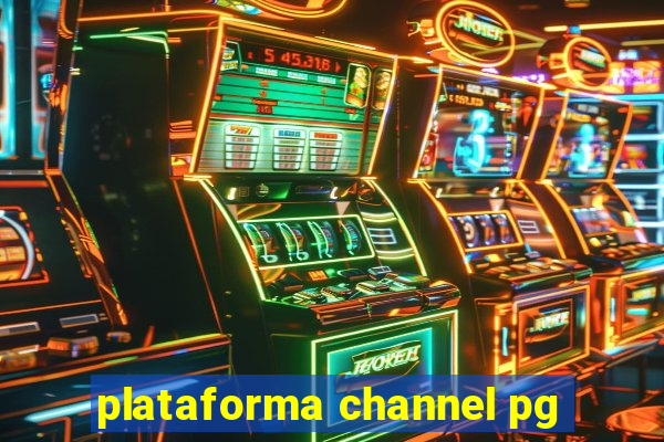 plataforma channel pg