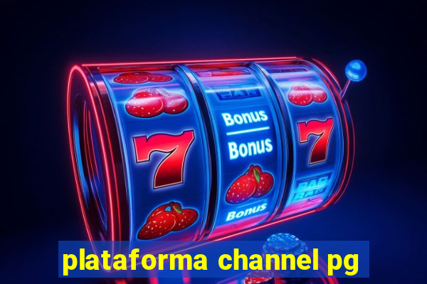 plataforma channel pg