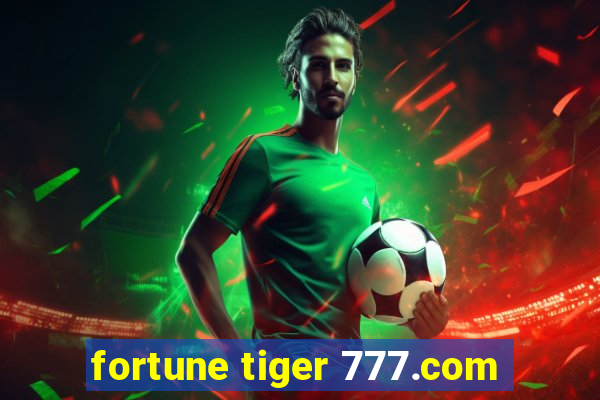 fortune tiger 777.com