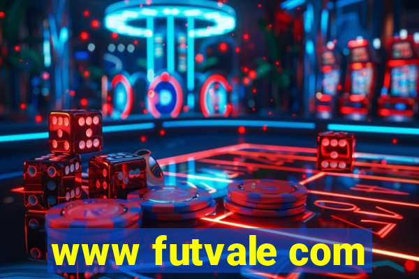 www futvale com