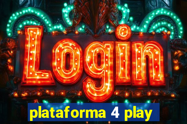 plataforma 4 play