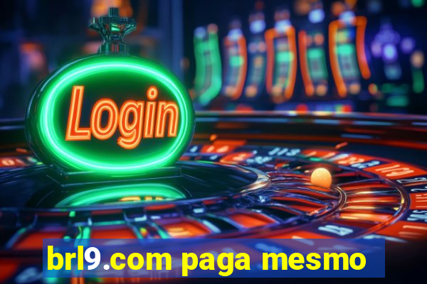 brl9.com paga mesmo