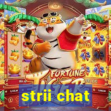 strii chat