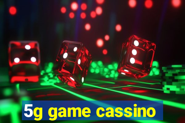 5g game cassino