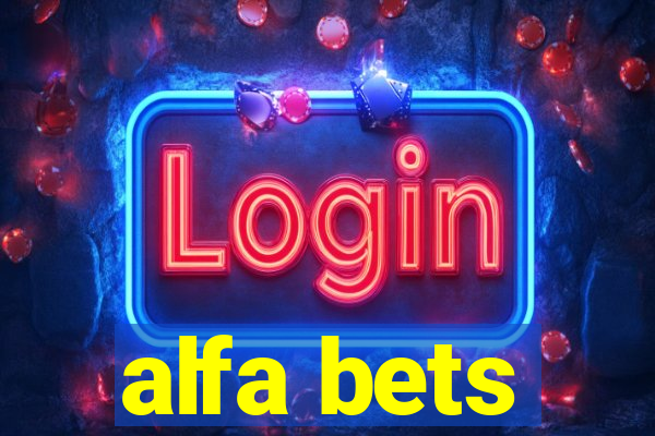 alfa bets