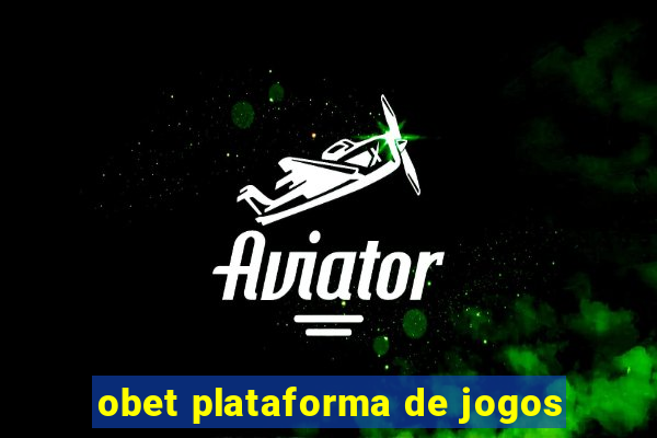 obet plataforma de jogos