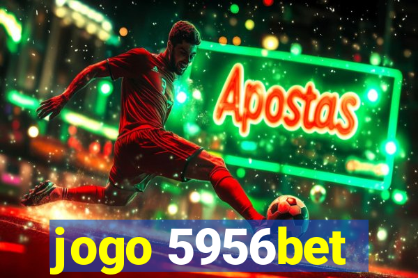 jogo 5956bet