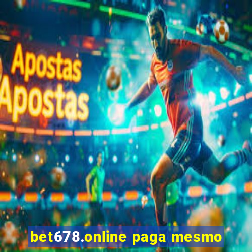 bet678.online paga mesmo