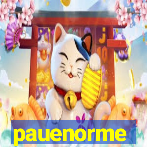 pauenorme