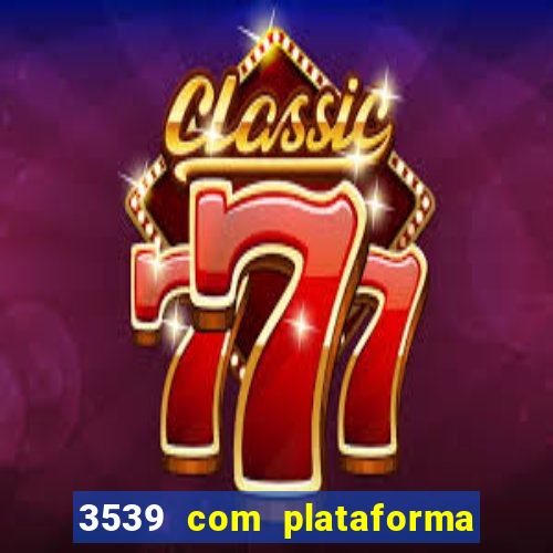 3539 com plataforma de jogos