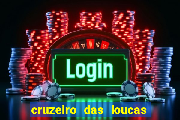 cruzeiro das loucas assistir gratis