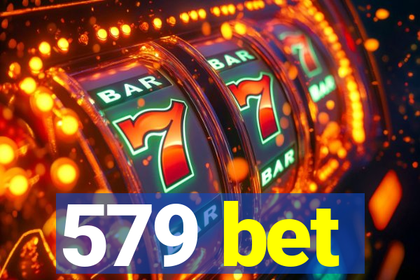 579 bet