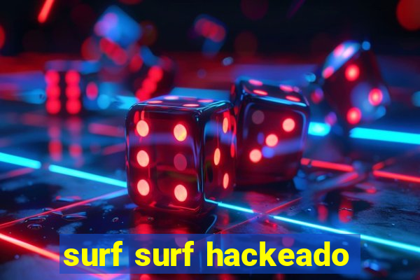 surf surf hackeado