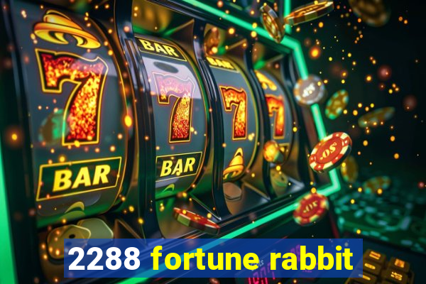 2288 fortune rabbit