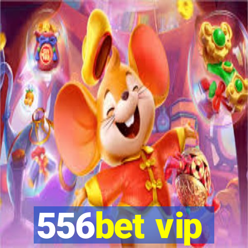 556bet vip