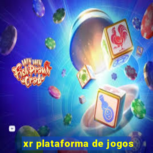 xr plataforma de jogos