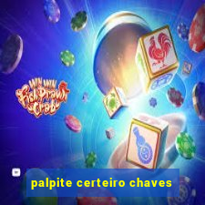 palpite certeiro chaves