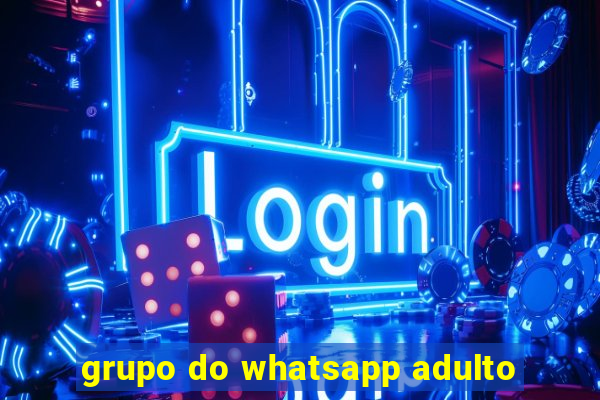 grupo do whatsapp adulto