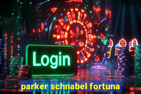 parker schnabel fortuna