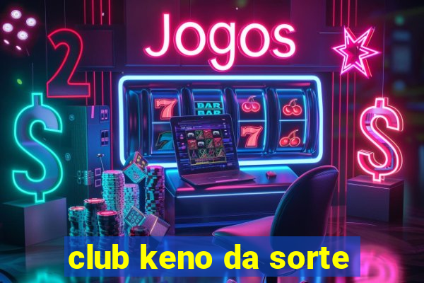 club keno da sorte