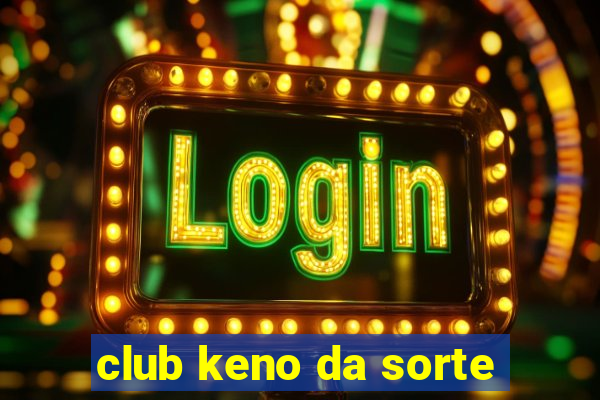 club keno da sorte