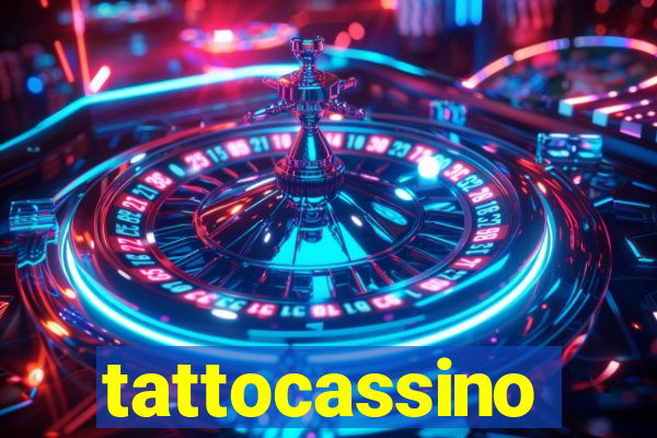 tattocassino