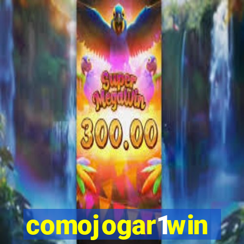 comojogar1win