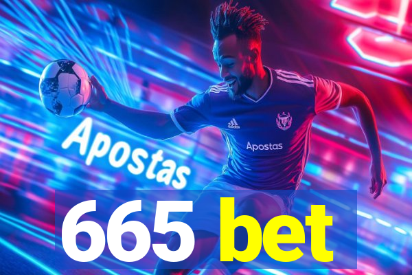 665 bet