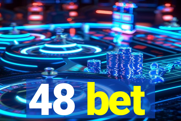 48 bet