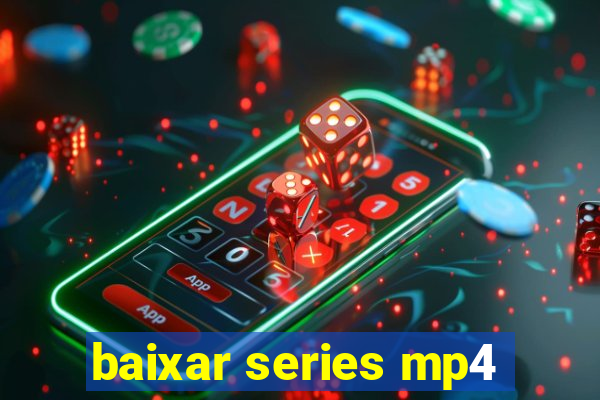 baixar series mp4