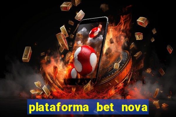 plataforma bet nova pagando no cadastro