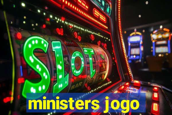 ministers jogo