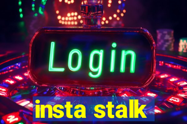 insta stalk