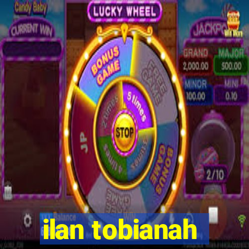 ilan tobianah