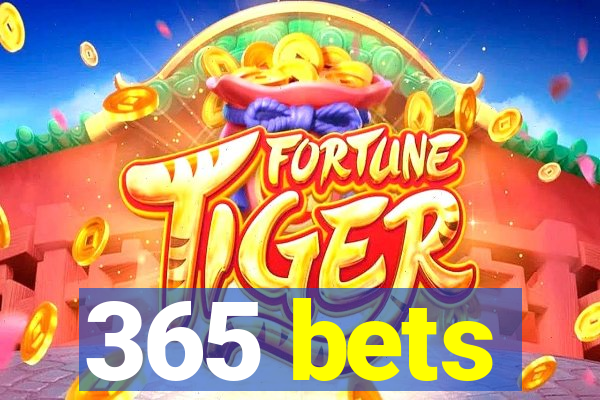 365 bets