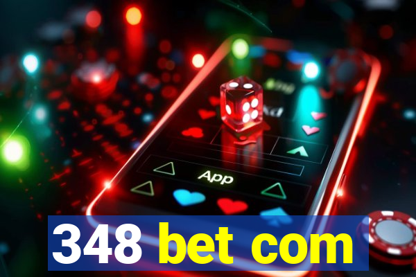 348 bet com