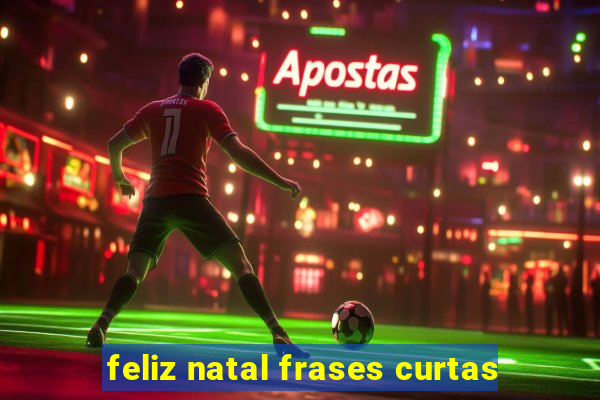 feliz natal frases curtas