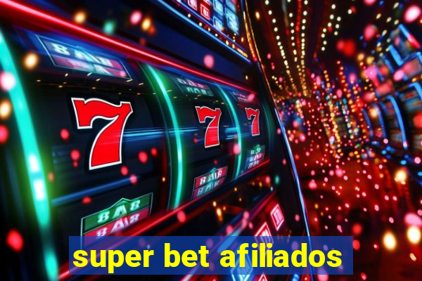 super bet afiliados