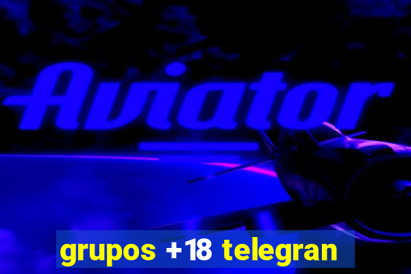 grupos +18 telegran