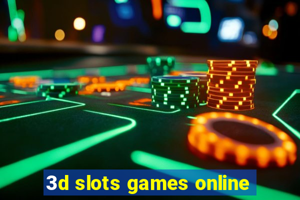 3d slots games online