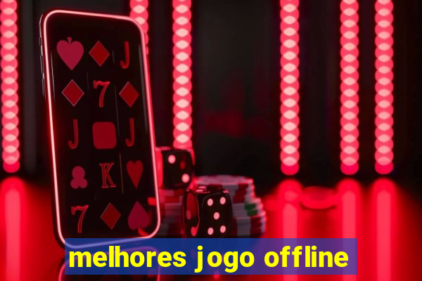 melhores jogo offline