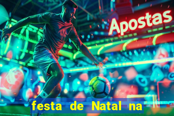 festa de Natal na escola temas