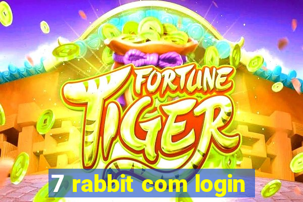 7 rabbit com login