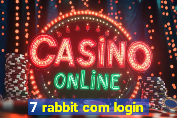 7 rabbit com login